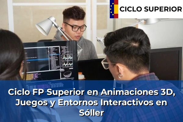 Ciclo FP de Grado Superior de Animaciones 3D, Juegos y Entornos Interactivos en Sóller