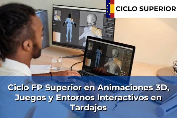 Ciclo FP de Grado Superior de Animaciones 3D, Juegos y Entornos Interactivos en Tardajos