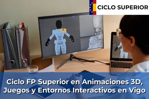 Ciclo FP de Grado Superior de Animaciones 3D, Juegos y Entornos Interactivos en Vigo