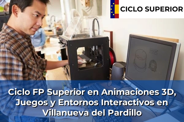 Ciclo FP de Grado Superior de Animaciones 3D, Juegos y Entornos Interactivos en Villanueva del Pardillo