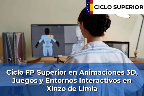 Ciclo FP de Grado Superior de Animaciones 3D, Juegos y Entornos Interactivos en Xinzo de Limia