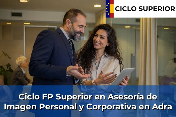 Ciclo FP de Grado Superior de Asesoría de Imagen Personal y Corporativa en Adra Ciclo FP de Grado Superior de Asesoría de Imagen Personal y Corporativa en Adra