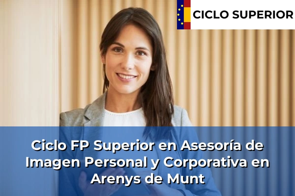 Ciclo FP de Grado Superior de Asesoría de Imagen Personal y Corporativa en Arenys de Munt
