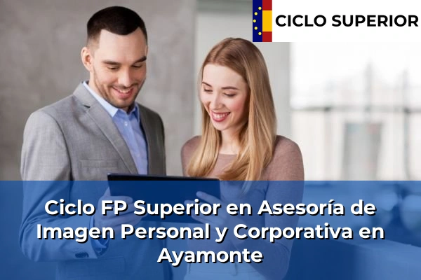 Ciclo FP de Grado Superior de Asesoría de Imagen Personal y Corporativa en Ayamonte Ciclo FP de Grado Superior de Asesoría de Imagen Personal y Corporativa en Ayamonte