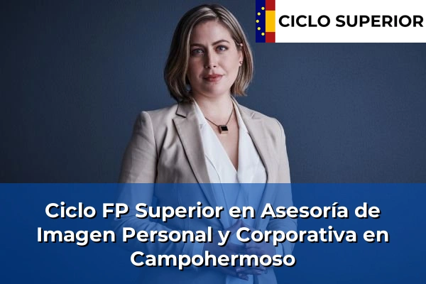 Ciclo FP de Grado Superior de Asesoría de Imagen Personal y Corporativa en Campohermoso Ciclo FP de Grado Superior de Asesoría de Imagen Personal y Corporativa en Campohermoso