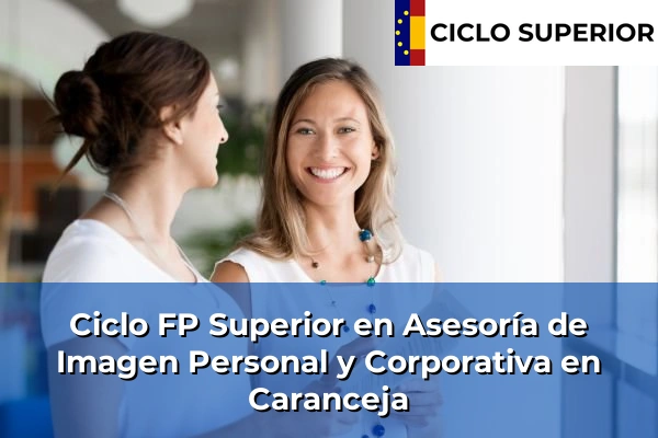 Ciclo FP de Grado Superior de Asesoría de Imagen Personal y Corporativa en Caranceja