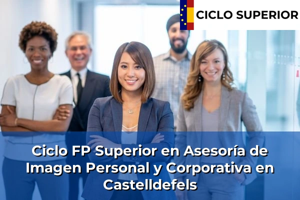 Ciclo FP de Grado Superior de Asesoría de Imagen Personal y Corporativa en Castelldefels