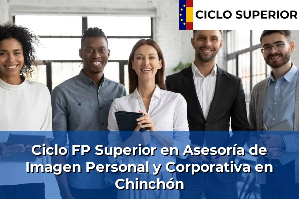 Ciclo FP de Grado Superior de Asesoría de Imagen Personal y Corporativa en Chinchón