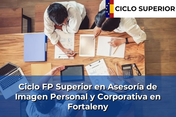 Ciclo FP de Grado Superior de Asesoría de Imagen Personal y Corporativa en Fortaleny