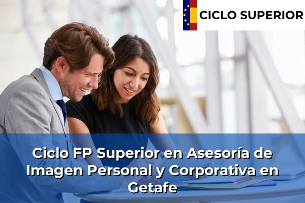 Ciclo FP de Grado Superior de Asesoría de Imagen Personal y Corporativa en Getafe