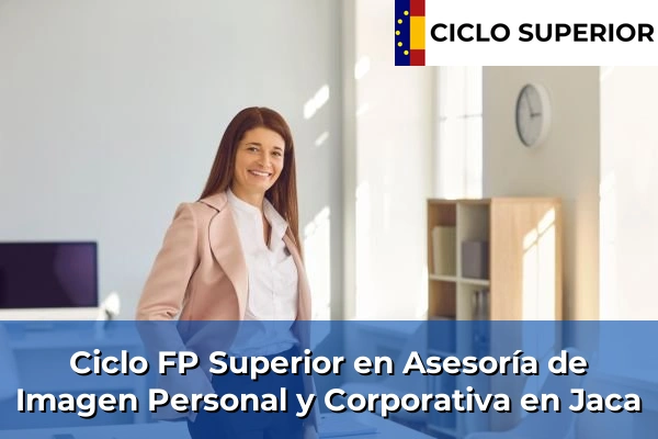 Ciclo FP de Grado Superior de Asesoría de Imagen Personal y Corporativa en Jaca