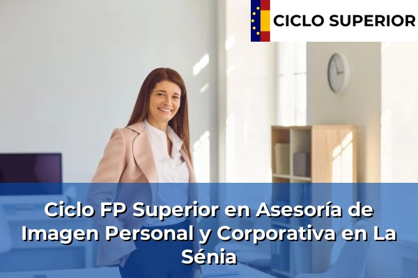 Ciclo FP de Grado Superior de Asesoría de Imagen Personal y Corporativa en La Sénia