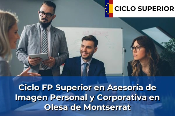 Ciclo FP de Grado Superior de Asesoría de Imagen Personal y Corporativa en Olesa de Montserrat