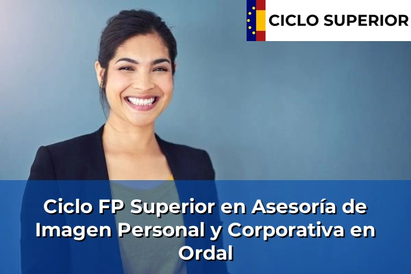 Ciclo FP de Grado Superior de Asesoría de Imagen Personal y Corporativa en Ordal