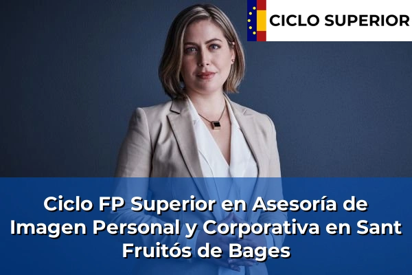 Ciclo FP de Grado Superior de Asesoría de Imagen Personal y Corporativa en Sant Fruitós de Bages