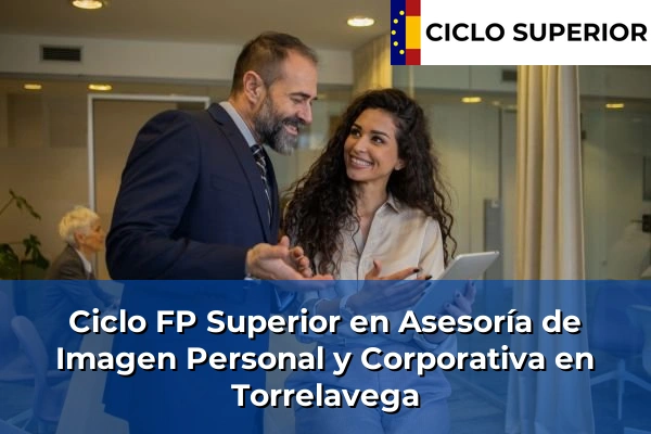 Ciclo FP de Grado Superior de Asesoría de Imagen Personal y Corporativa en Torrelavega