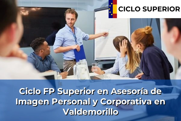 Ciclo FP de Grado Superior de Asesoría de Imagen Personal y Corporativa en Valdemorillo