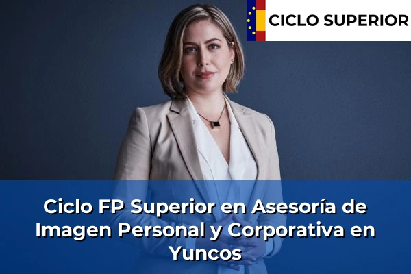 Ciclo FP de Grado Superior de Asesoría de Imagen Personal y Corporativa en Yuncos