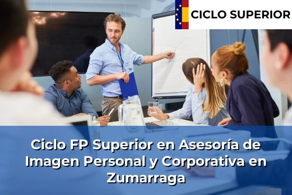 Ciclo FP de Grado Superior de Asesoría de Imagen Personal y Corporativa en Zumarraga