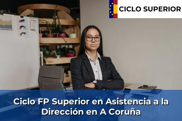 Ciclo FP de Grado Superior de Asistencia a la Dirección en A Coruña