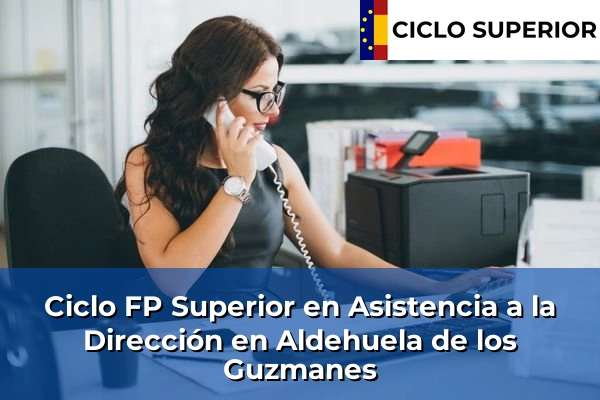 Ciclo FP de Grado Superior de Asistencia a la Dirección en Aldehuela de los Guzmanes