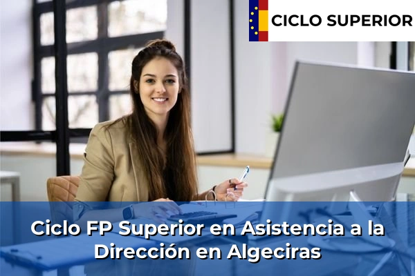 Ciclo FP de Grado Superior de Asistencia a la Dirección en Algeciras