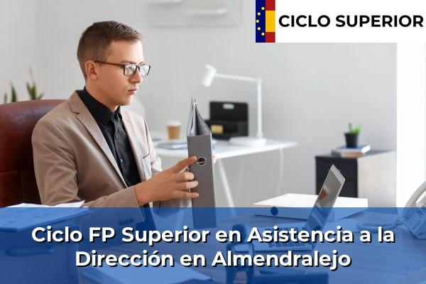 Ciclo FP de Grado Superior de Asistencia a la Dirección en Almendralejo