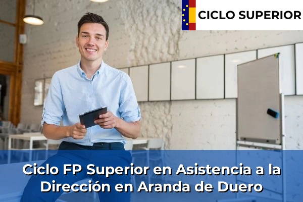 Ciclo FP de Grado Superior de Asistencia a la Dirección en Aranda de Duero