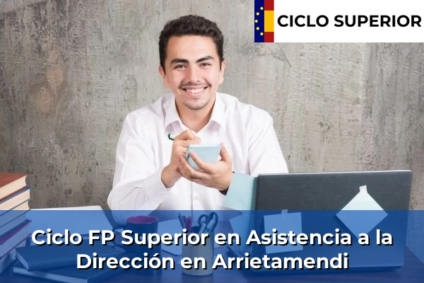 Ciclo FP de Grado Superior de Asistencia a la Dirección en Arrietamendi
