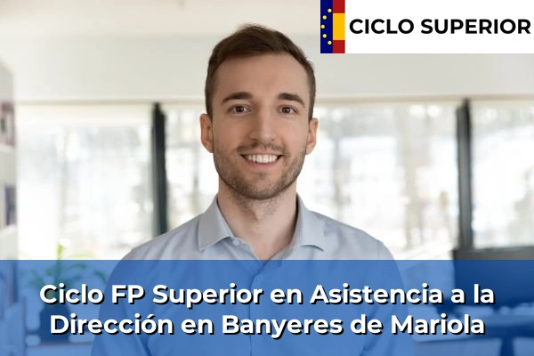 Ciclo FP de Grado Superior de Asistencia a la Dirección en Banyeres de Mariola