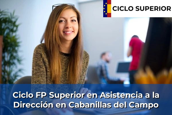 Ciclo FP de Grado Superior de Asistencia a la Dirección en Cabanillas del Campo