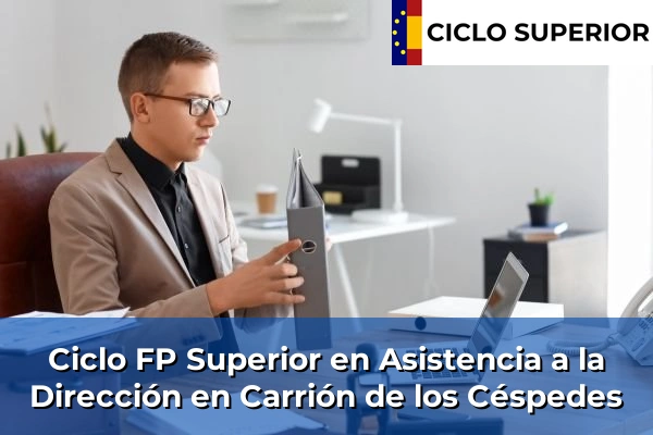 Ciclo FP de Grado Superior de Asistencia a la Dirección en Carrión de los Céspedes