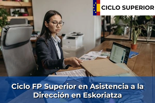 Ciclo FP de Grado Superior de Asistencia a la Dirección en Eskoriatza