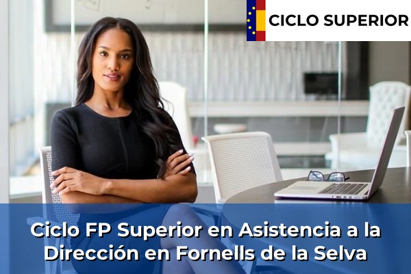 Ciclo FP de Grado Superior de Asistencia a la Dirección en Fornells de la Selva