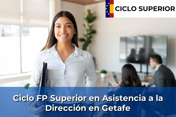 Ciclo FP de Grado Superior de Asistencia a la Dirección en Getafe