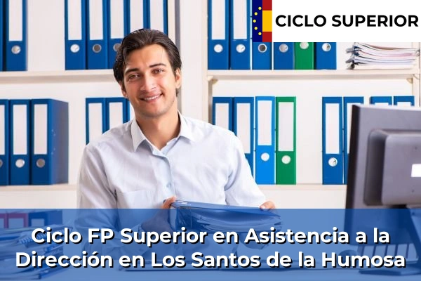 Ciclo FP de Grado Superior de Asistencia a la Dirección en Los Santos de la Humosa
