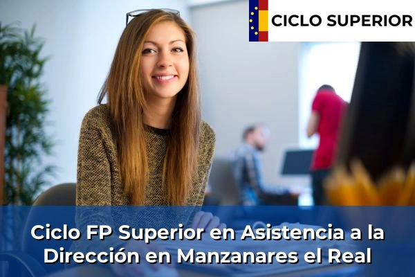 Ciclo FP de Grado Superior de Asistencia a la Dirección en Manzanares el Real