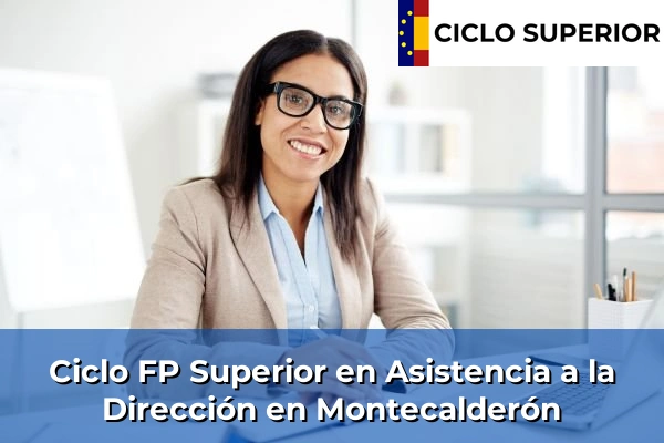 Ciclo FP de Grado Superior de Asistencia a la Dirección en Montecalderón