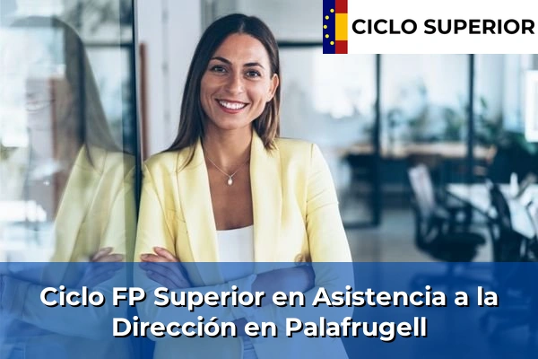 Ciclo FP de Grado Superior de Asistencia a la Dirección en Palafrugell