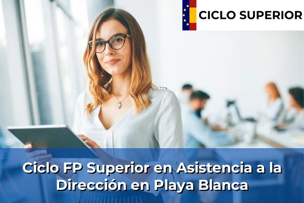 Ciclo FP de Grado Superior de Asistencia a la Dirección en Playa Blanca