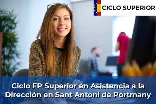 Ciclo FP de Grado Superior de Asistencia a la Dirección en Sant Antoni de Portmany