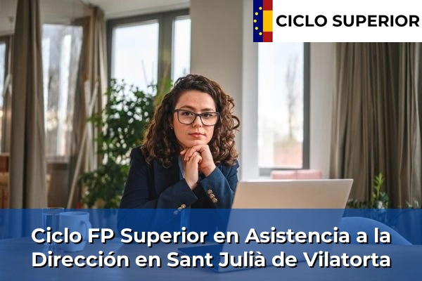 Ciclo FP de Grado Superior de Asistencia a la Dirección en Sant Julià de Vilatorta