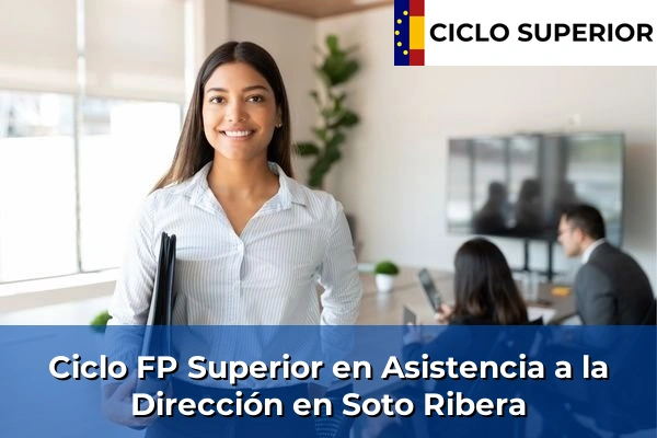 Ciclo FP de Grado Superior de Asistencia a la Dirección en Soto Ribera