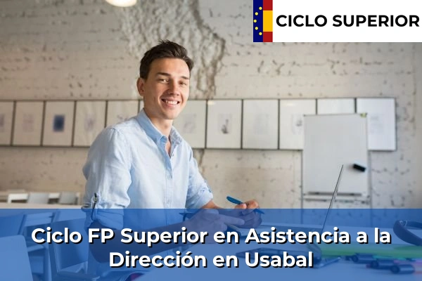 Ciclo FP de Grado Superior de Asistencia a la Dirección en Usabal Ciclo FP de Grado Superior de Asistencia a la Dirección en Usabal