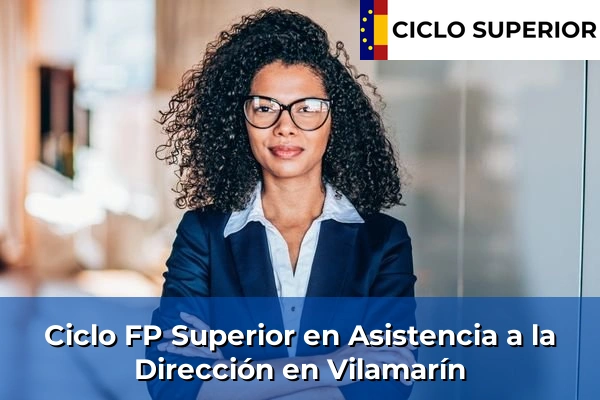 Ciclo FP de Grado Superior de Asistencia a la Dirección en Vilamarín