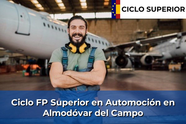 Ciclo FP de Grado Superior de Automoción en Almodóvar del Campo