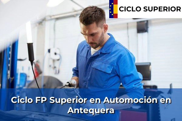 Ciclo FP de Grado Superior de Automoción en Antequera