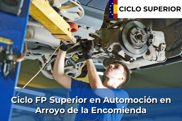 Ciclo FP de Grado Superior de Automoción en Arroyo de la Encomienda