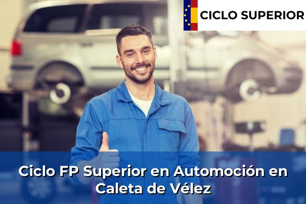 Ciclo FP de Grado Superior de Automoción en Caleta de Vélez