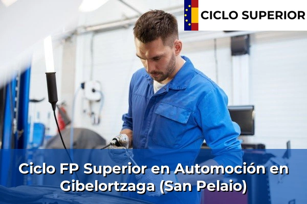 Ciclo FP de Grado Superior de Automoción en Gibelortzaga (San Pelaio)